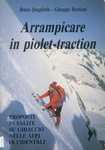 Arrampicare in piolet-traction - Renzo Quagliotto, Giuseppe Bonfanti