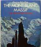 Mont Blanc Massif - The 100 finest routes - Gaston  Rébuffat