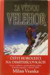 Za výzvou velehor - Čeští horolezci na osmitisícovkách (2004) - Milan Vranka