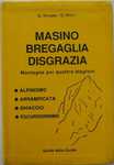 Masino Bregaglia Disgrazia - Gianluca Maspes, Giuseppe Miotti