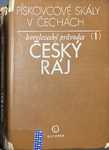 Pískovcové skály v Čechách - Český ráj - J. Janků a kol. 