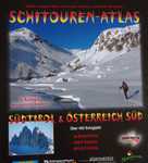 Schitourenatlas - Südtirol & Österreich Süd - Rudolf Weiss, Siegrun Weiss, Kurt Schall Schitourenatlas - Südtirol & Österreich Süd - Rudolf Weiss, Siegrun Weiss, Kurt Schall