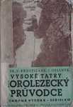 Vysoké Tatry, horolezecký průvodce IV.díl, IV. oblast - František Kroutil, Jan Gellner