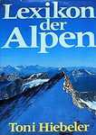 Lexikon der Alpen - Toni Hiebeler