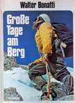 Grosse Tage am Berg - Walter Bonatti