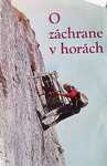 O záchrane v horách - Kolektiv autorů O záchrane v horách - Kolektiv autorů