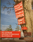 Po gorah severovzhodne Slovenija - Milan Cilenšek a Viktorija Dabič