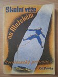 Skalní věže na Mužském horolezecký průvodce - výtisk 1 - R. O. Bauše