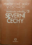 Pískovcové skály v Čechách - Severní Čechy (2) - výtisk 1